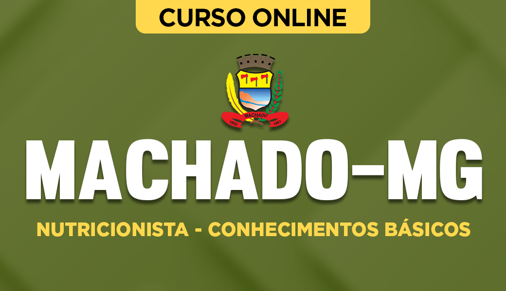 Curso Prefeitura de Machado-MG - Nutricionista - Conhecimentos Básicos