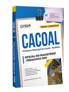 Apostila Prefeitura de Cacoal - RO 2024 - Oficial do Magistério - Pedagogo 30h