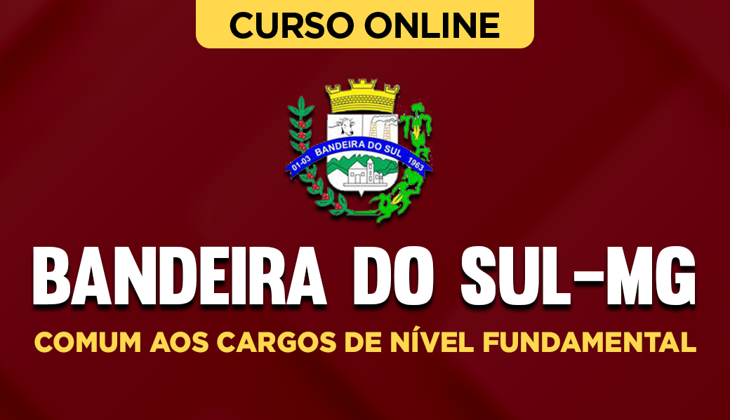 Curso Prefeitura de Bandeira do Sul-MG - Comum aos Cargos de Nível Fundamental