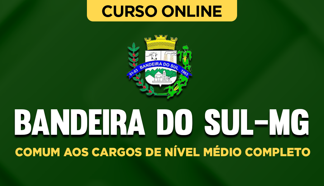 Curso Prefeitura de Bandeira do Sul-MG - Comum aos Cargos de Nível Médio Completo