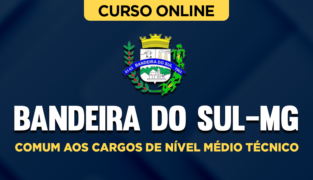 Curso Prefeitura de Bandeira do Sul-MG - Comum aos Cargos de Nível Médio Técnico