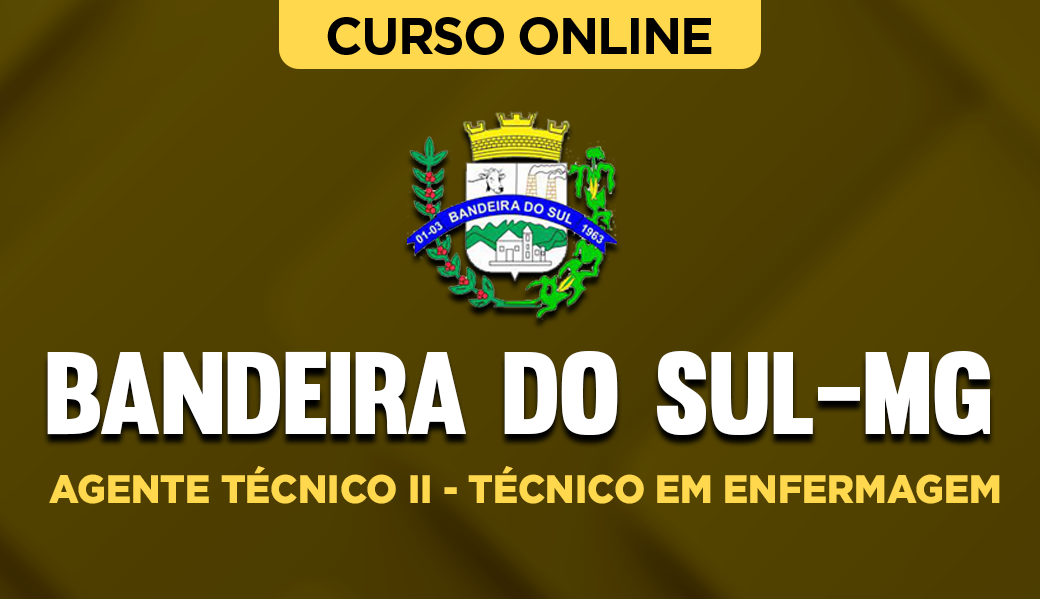 Curso Prefeitura de Bandeira do Sul-MG - Agente Técnico II - Técnico em Enfermagem