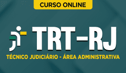 TRT-1REGIAO-TECNICO-JUDICIARIO-ADM-CUR202402184