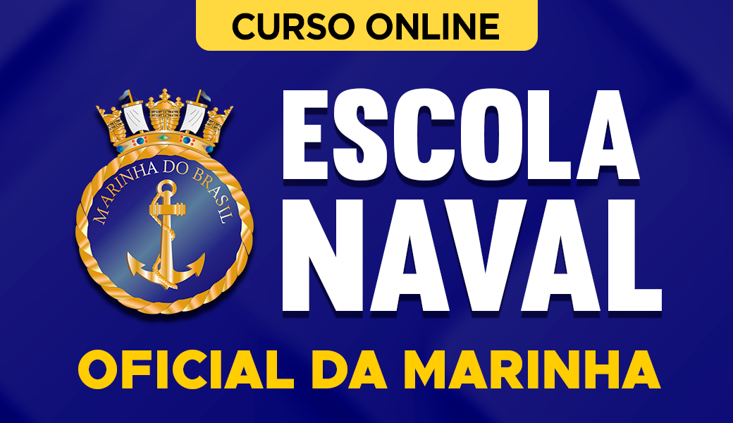 Curso Escola Naval - Oficial da Marinha