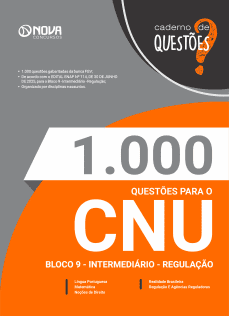 1.000 Questões Gabaritadas CNU - Bloco 9 - Intermediário - Regulação em PDF