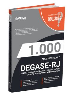 Livro 1.000 Questões Gabaritadas DEGASE - Comum aos Cargos de Agente Administrativo e Agente de Segurança Socioeducativa