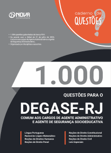 Livro 1.000 Questões Gabaritadas DEGASE - Comum aos Cargos de Agente Administrativo e Agente de Segurança Socioeducativa