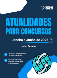 Livro Atualidades para Concursos - Janeiro a Junho de 2025