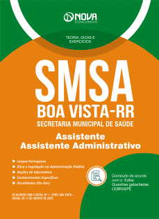 Apostila SMSA Boa Vista-RR 2025 - Assistente - Especialidade: Assistente Administrativo