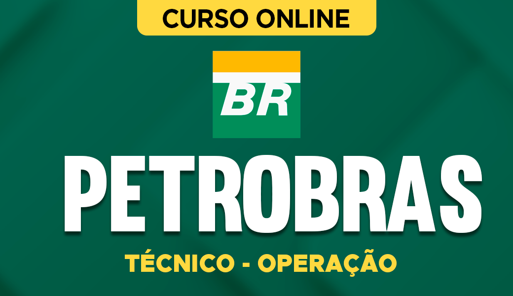 Curso Petrobras - Técnico - Operação