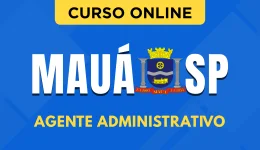 Curso online Curso Prefeitura de Mauá - SP - Agente Administrativo - Nova Concursos