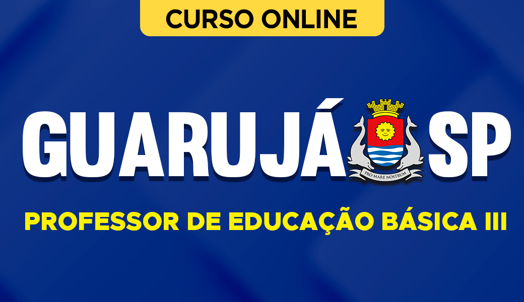 Curso Prefeitura de Guarujá-SP 2026 - Professor de Educação Básica III