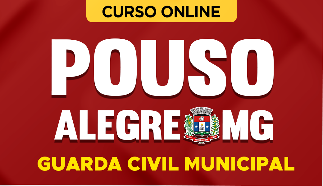 Curso Prefeitura de Pouso Alegre - MG - Guarda Civil Municipal