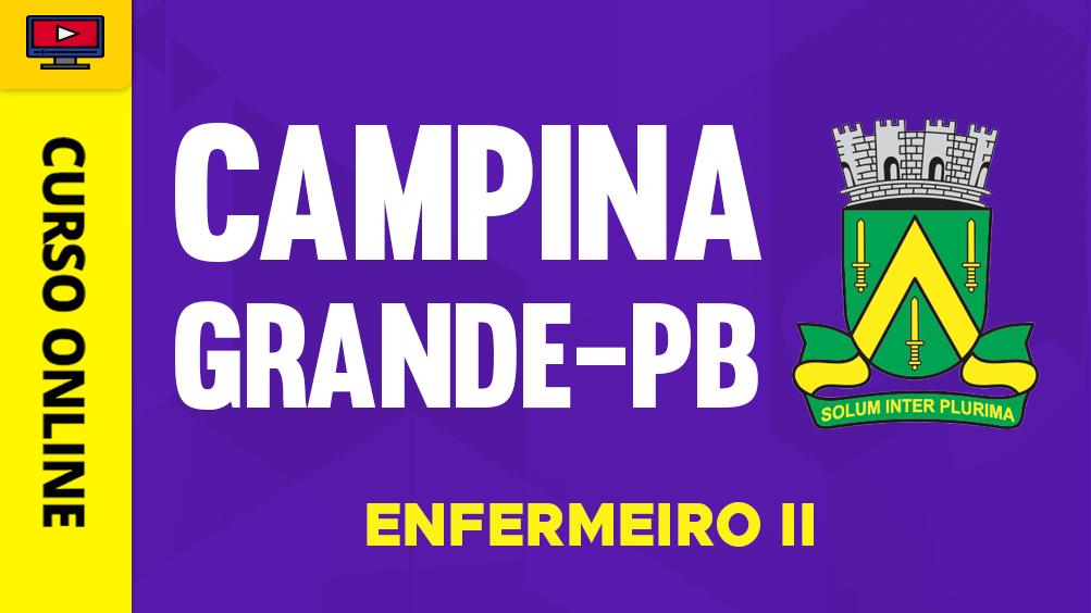 Curso Prefeitura de Campina Grande - PB - Enfermeiro II