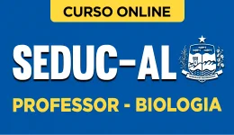Curso online Curso Seduc-AL - Professor - Biologia - Nova Concursos