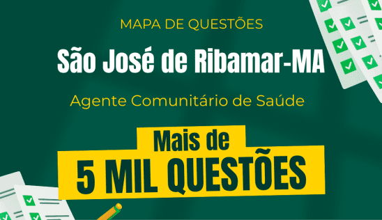 Mapa de Questões Online - Pref. São José de Ribamar-MA - Agente Comunitário de Saúde - 5 Mil Questões