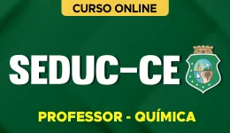 Curso online Curso SEDUC-CE - Professor - Química - Nova Concursos