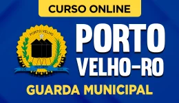 Curso online Curso Prefeitura de Porto Velho - RO 2026 - Guarda Municipal - Nova Concursos