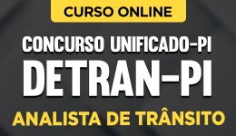 Curso online Concurso Unificado PI - Detran-PI - Analista de Trânsito - Nova Concursos