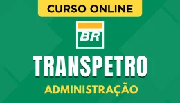 Curso online Curso Transpetro - Administração - Nova Concursos