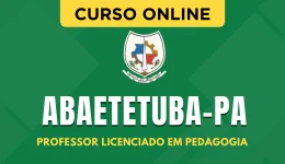 Capa Curso Prefeitura de Abaetetuba - PA - Professor Licenciado em Pedagogia