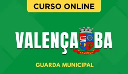 Capa do produto Curso Prefeitura de Valença - BA 2026 - Guarda Municipal