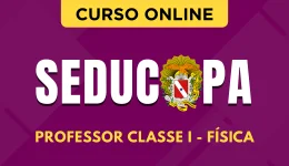 Curso online Curso SEDUC-PA 2026 - Professor Classe I - Física - Nova Concursos