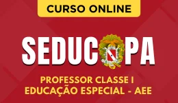 Curso online Curso SEDUC-PA 2026 - Professor Classe I - Educação Especial - AEE - Nova Concursos