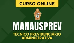 Capa Curso MANAUSPREV - Manaus Previdência - Técnico Previdenciário - Administrativa
