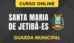 Capa do produto Curso Prefeitura de Santa Maria de Jetibá - ES - Guarda Municipal