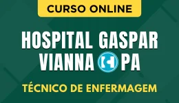 Capa Curso Hospital Gaspar Vianna - PA - Técnico de Enfermagem
