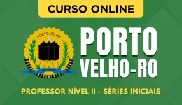 Capa Curso Prefeitura de Porto Velho - RO 2026 - Professor Nível II - Séries Iniciais