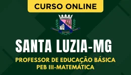 Curso online Curso Prefeitura de Santa Luzia - MG 2026 - Professor de Educação Básica - PEB III - Matemática - Nova Concursos
