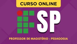 Curso online Curso IFSP - Professor de Magistério - Pedagogia - Nova Concursos