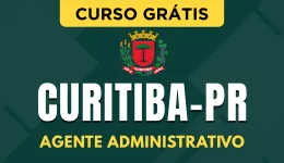 Capa Curso Grátis Prefeitura de Curitiba - PR - Agente Administrativo