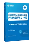 Apostila Prefeitura de Paraguaçu-MG 2026 - Auxiliar de Saúde Bucal - Nova Concursos