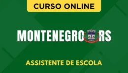Curso online Curso Prefeitura de Montenegro - RS 2026 - Assistente de Escola - Nova Concursos